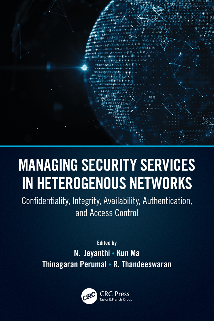 Managing Security Services In Heterogenous Networks R Thandeeswaran Dr Kun Ma Dr Thinagaran Perumal Dr R Thandeeswaran