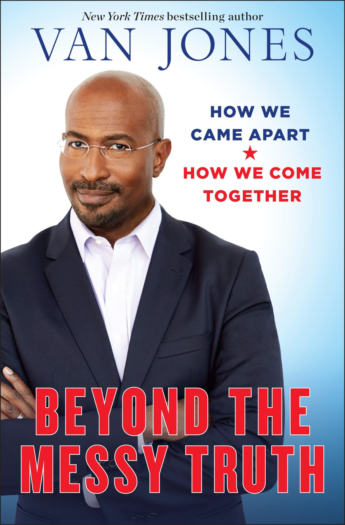 Beyond The Messy Truth Van Jones