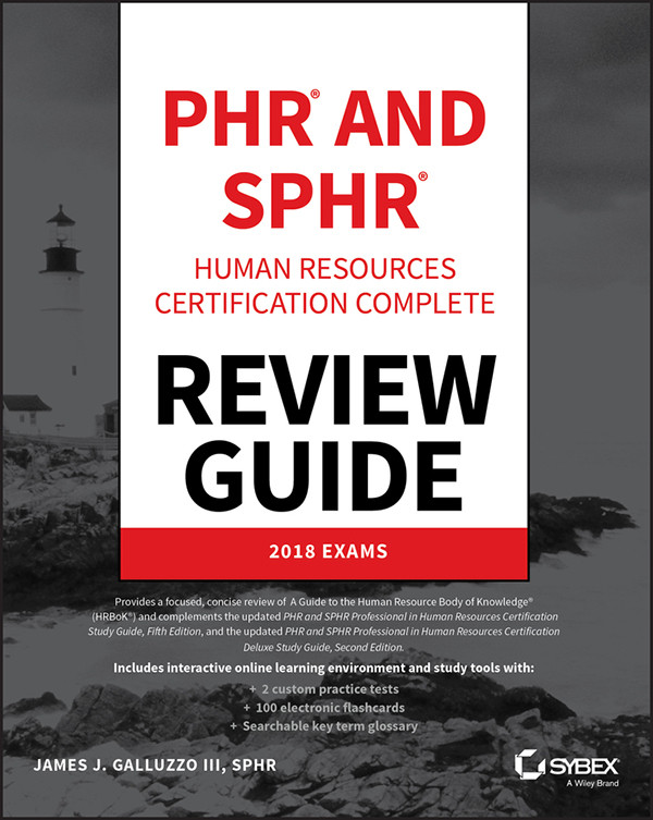 Phr And Sphr Professional In Human Resources Certification Complete Review Guide James J Galluzzo