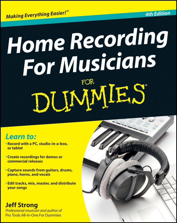 Home Recording For Musicians For Dummies Jeff Strong