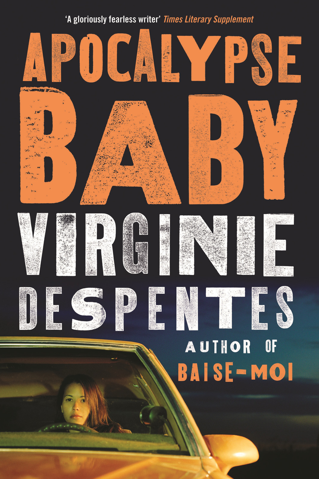 Apocalypse Baby Virginie Despentes