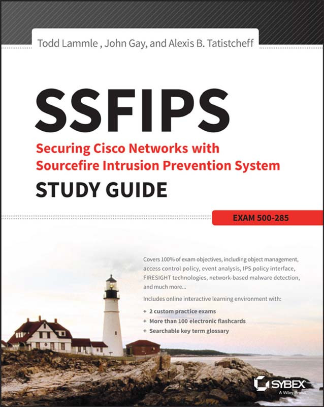 Securing Cisco Networks With Sourcefire Intrusion Prevention System Study Guide Todd Lammle