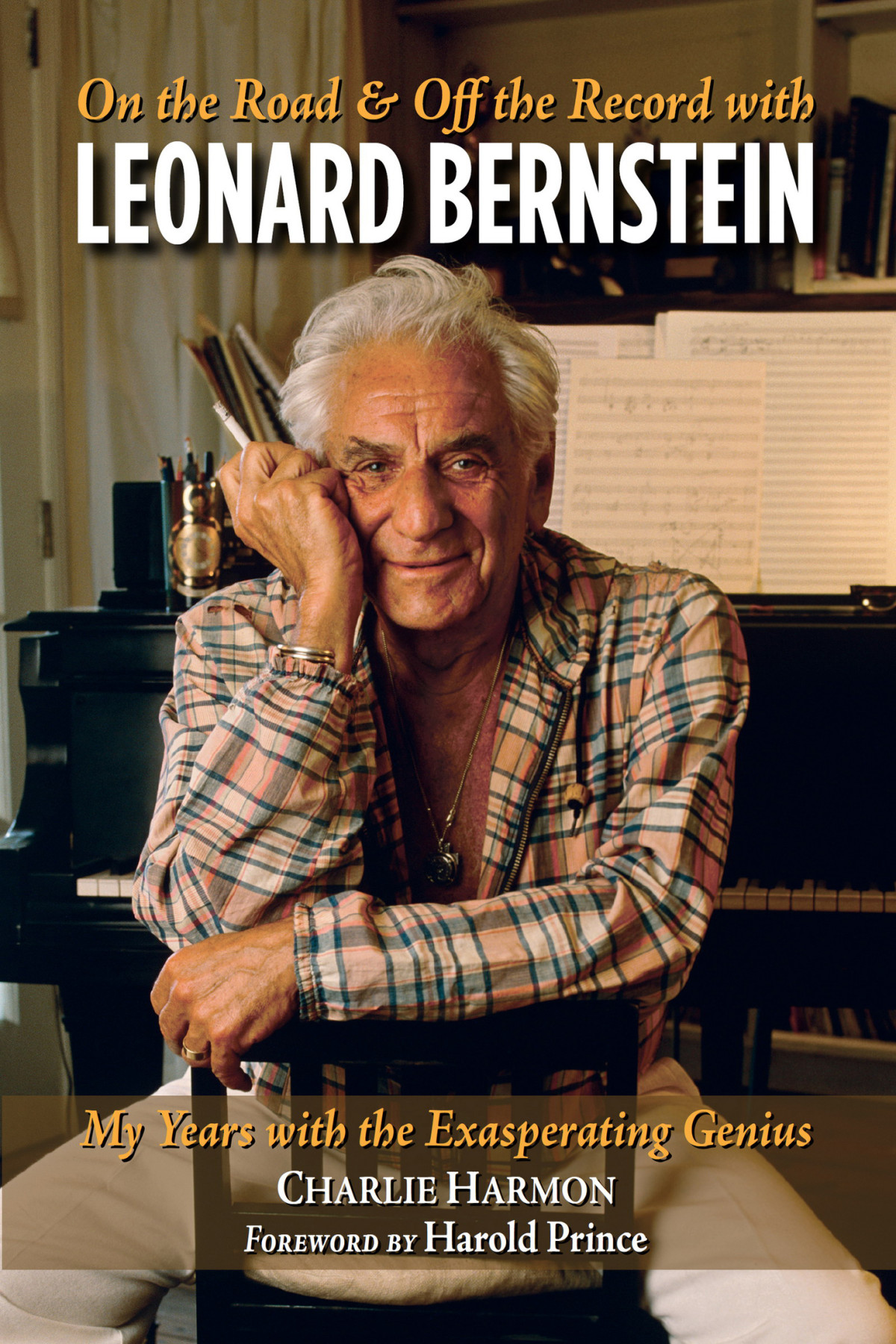 On The Road And Off The Record With Leonard Bernstein Charlie Harmon