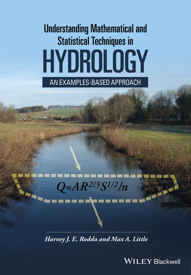 Understanding Mathematical And Statistical Techniques In Hydrology An Examplesbased Approach Harvey J E Rodda