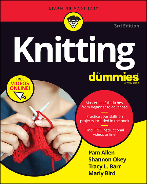 Knitting For Dummies Pam Allen Shannon Okey Tracy L Barr Marly Bird