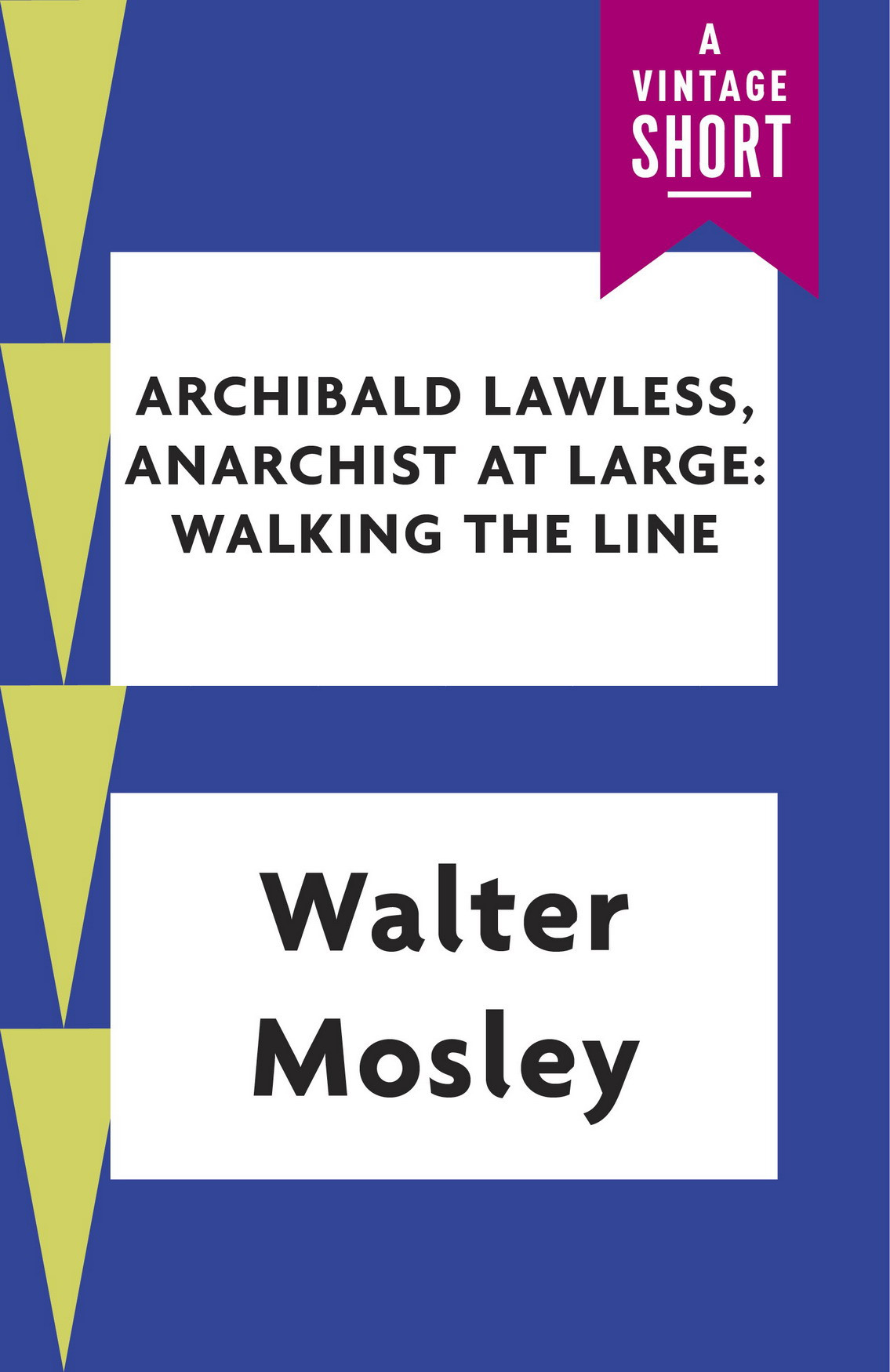 Archibald Lawless Anarchist At Large Walter Mosley