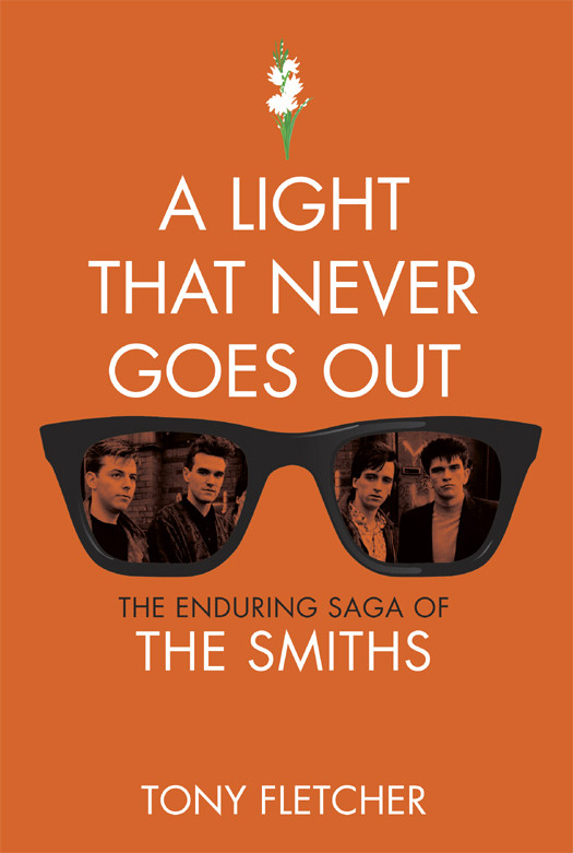 A Light That Never Goes Out Tony Fletcher