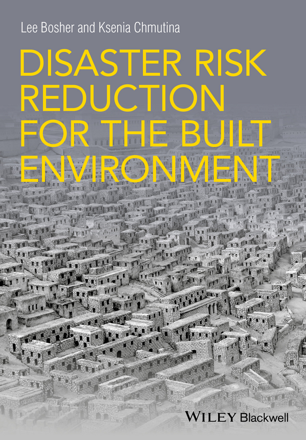 Disaster Risk Reduction For The Built Environment Lee Bosher