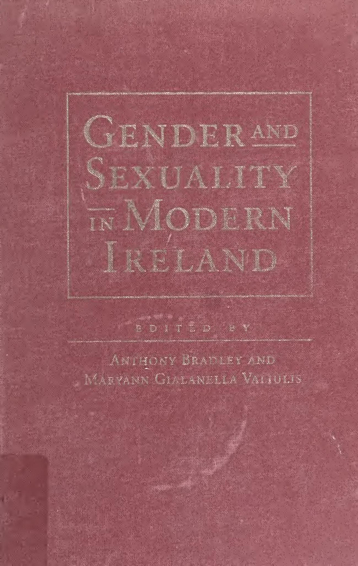 Gender And Sexuality In Modern Ireland Anthony Bradley Maryann Gialanella Valiulis