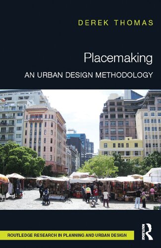 Placemaking An Urban Design Methodology Derek Thomas