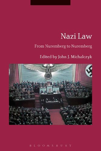 Nazi Law From Nuremberg To Nuremberg John J Michalczyk
