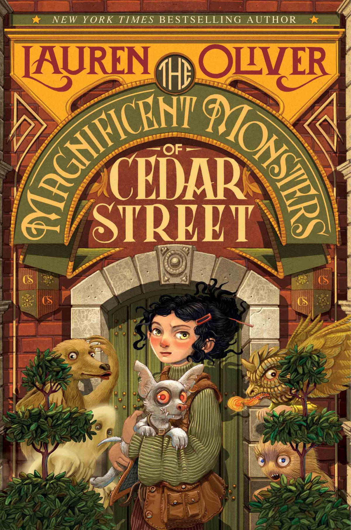 The Magnificent Monsters Of Cedar Street Lauren Oliver