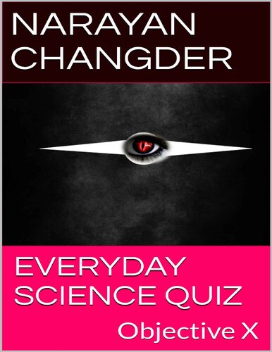 Everyday Science Quiz Objective X Red Eye Book 1 Narayan Changder Zoology Virus Bacteria Respiration Plant Kingdom Nervous System Genetics Ecology Botany Physics Chemistry Earth Environment Narayan Changder Baby Professor