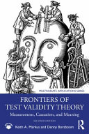 Frontiers Of Test Validity Theory 2nd Edition Keith A Markus