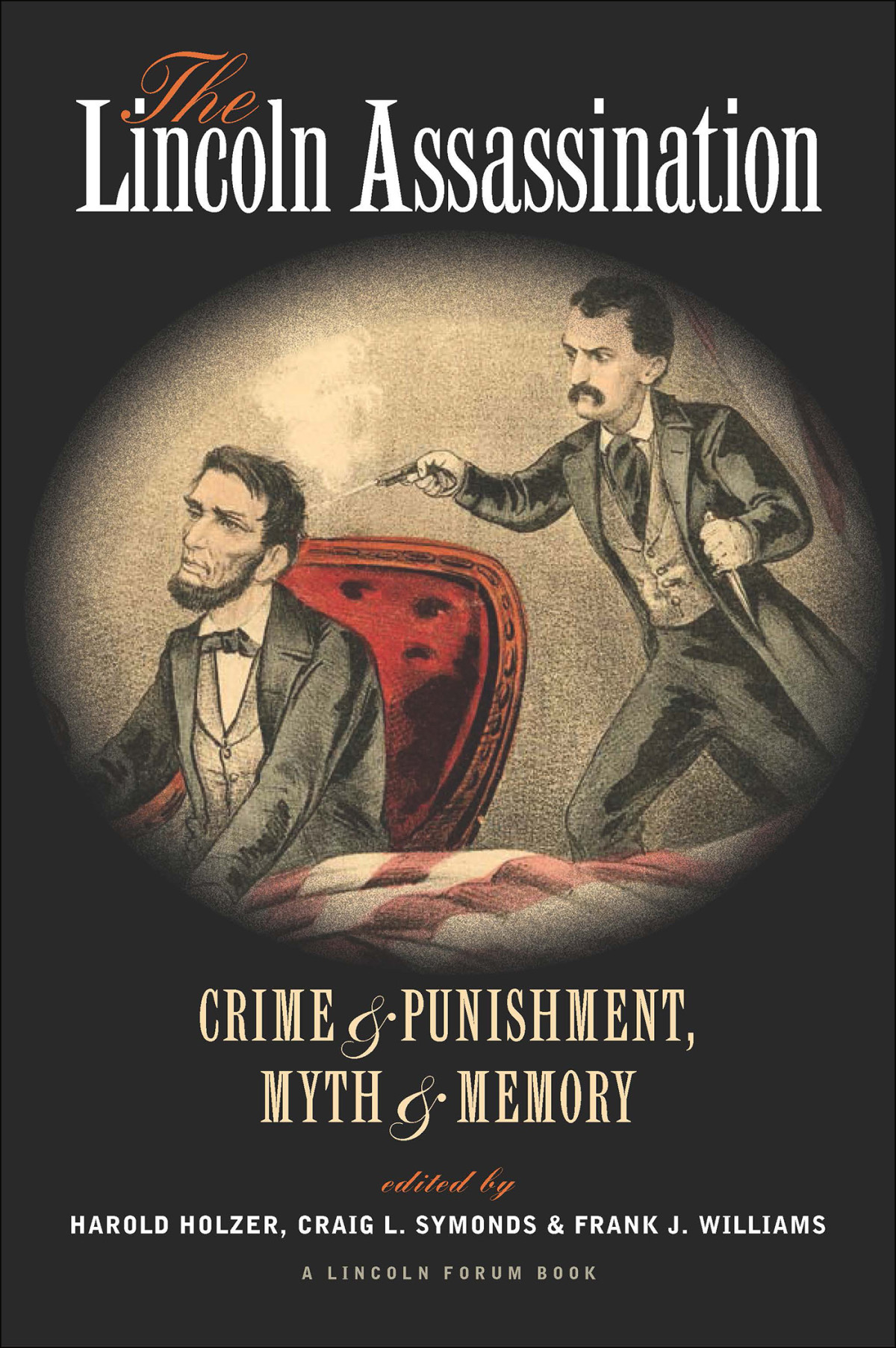 The Lincoln Assassination Holzer Haroldsymonds Craig Lwilliams
