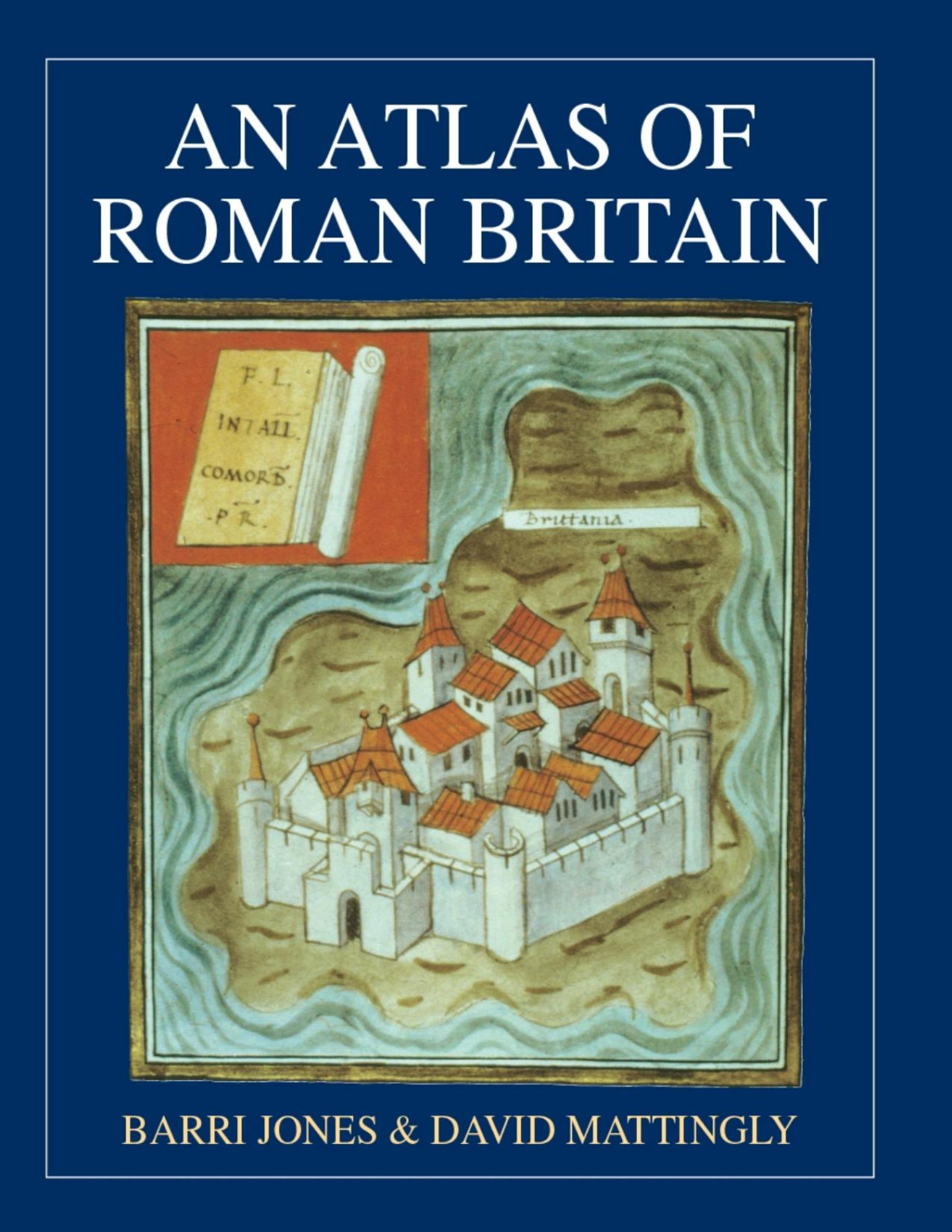 An Atlas Of Roman Britain Barri Jonesdavid J Mattingly David J Mattingly