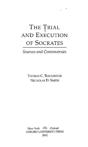 The Trial And Execution Of Socrates Sources And Controversies Thomas C Brickhouse