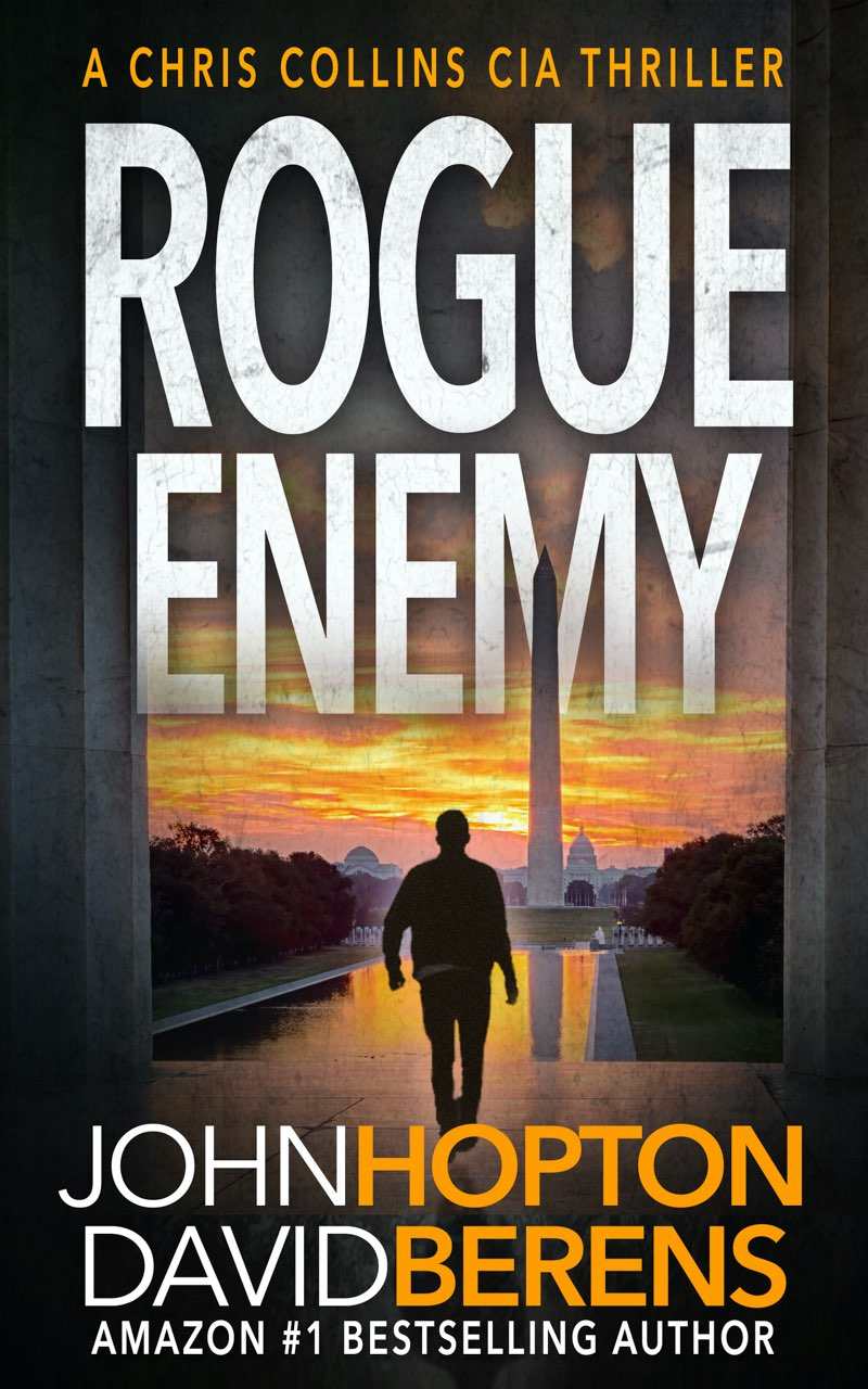 Rogue Enemy A Chris Collins Cia Thriller David F Berens John Hopton