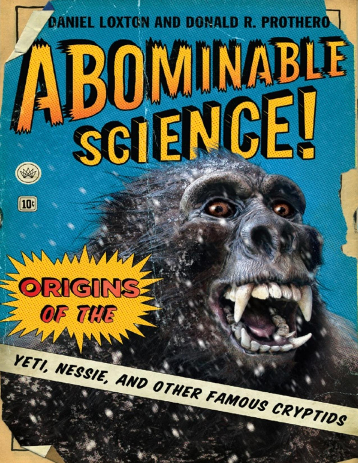 Abominable Science Daniel Loxton