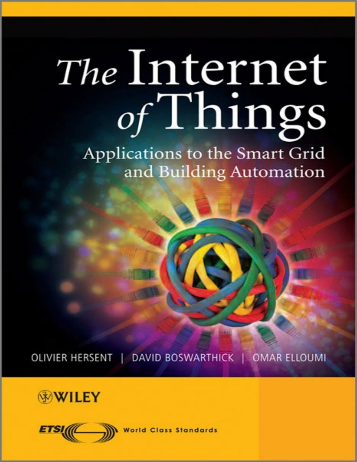 The Internet Of Things Key Applications And Protocols Pdfdrivecom Olivier Hersent David Boswarthick Omar Elloumi