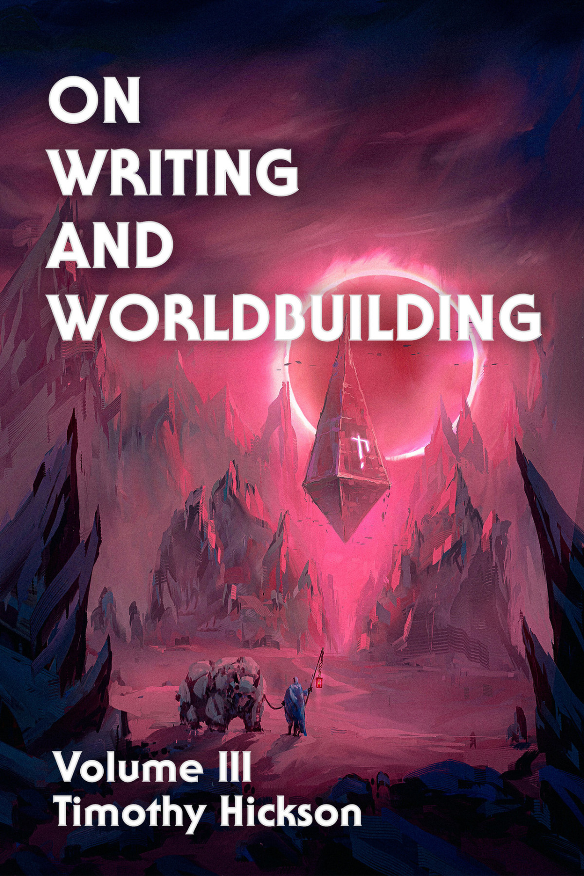 On Writing And Worldbuilding Timothy Hickson