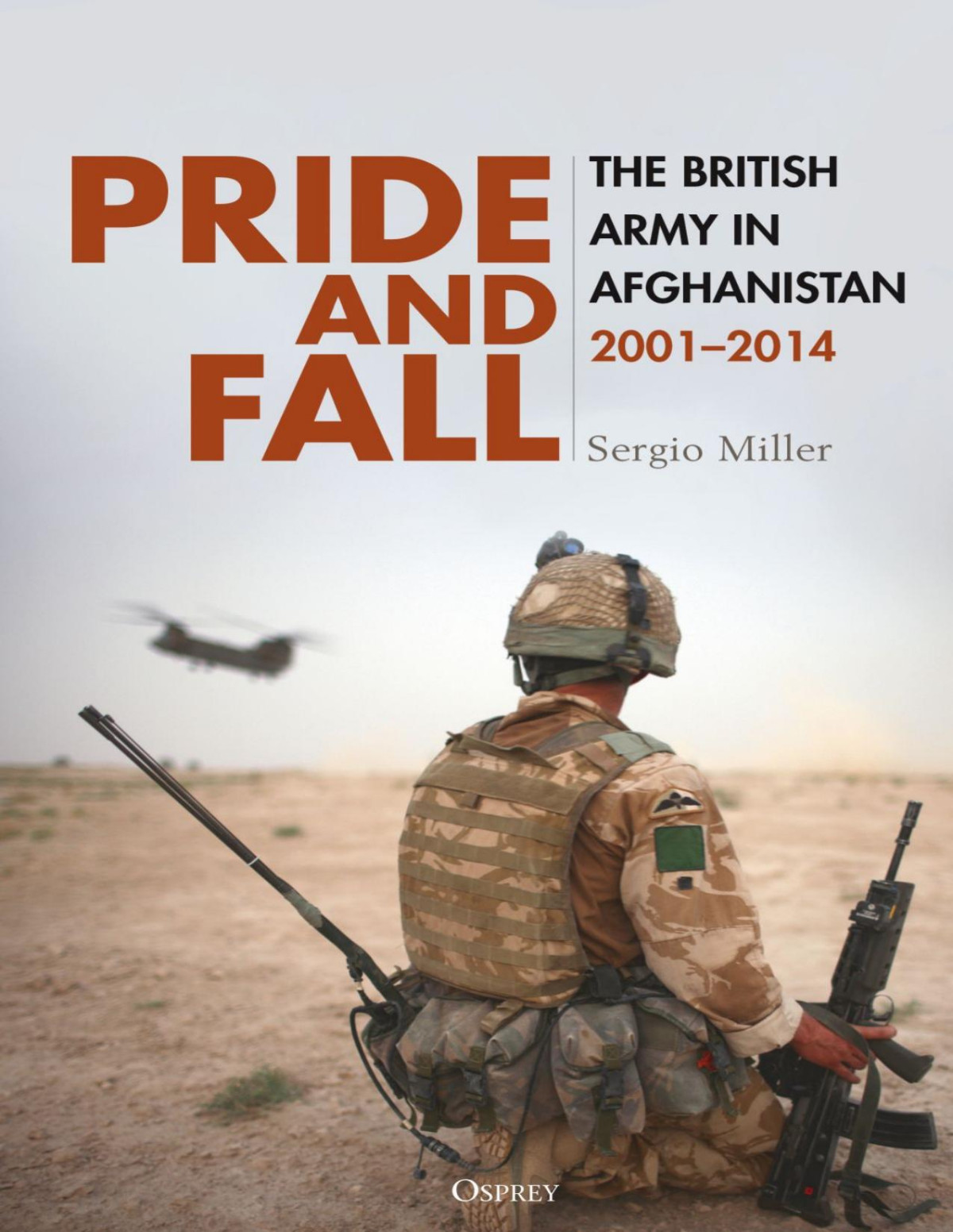Pride And Fall The British Army In Afghanistan 20012014 Sergio Miller