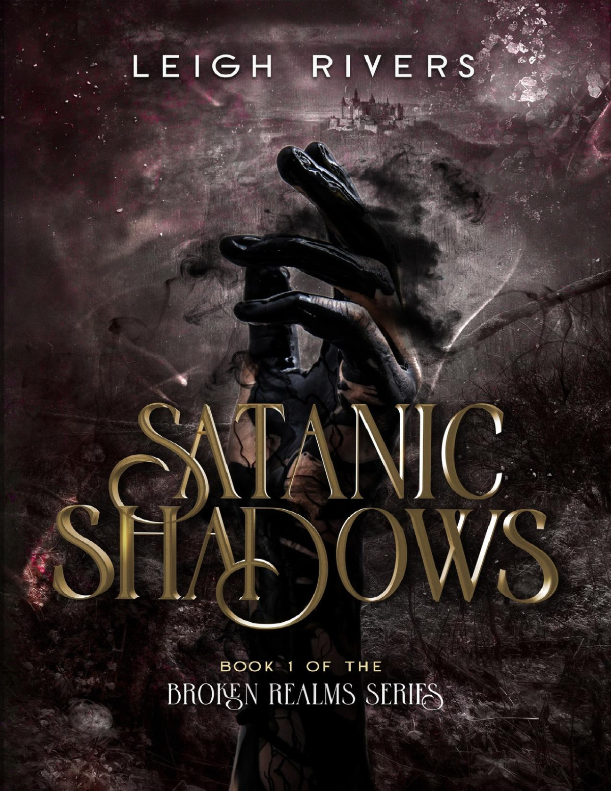 Satanic Shadows The Broken Realms Series Book 1 Leigh Rivers
