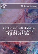 Creative And Critical Writing Prompts For Collegebound High School Students Collegiate Learning