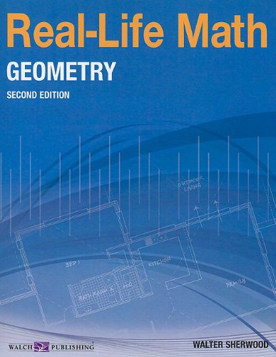 Walch Reallife Math Geometry 2nd Edition Walter Sherwood