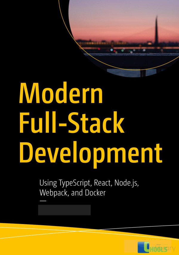 Modern Fullstack Development Using Typescript React Nodejs Webpack And Docker Apress 2020 1st Edition Frank Zammetti
