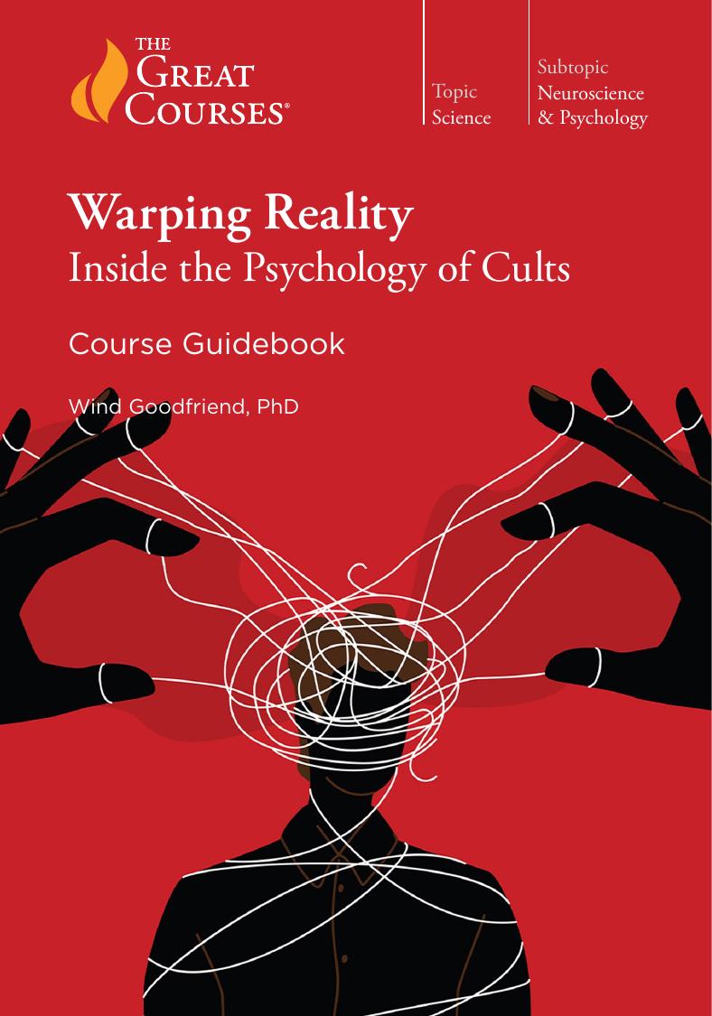 Warping Reality Inside The Psychology Of Cults Dr Wind Goodfriend