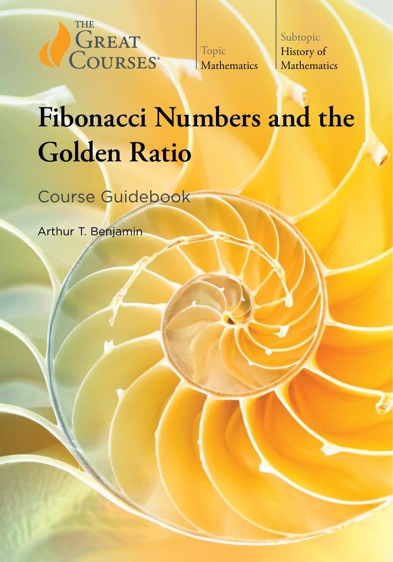 Fibonacci Numbers And The Golden Ratio Arthur T Benjamin