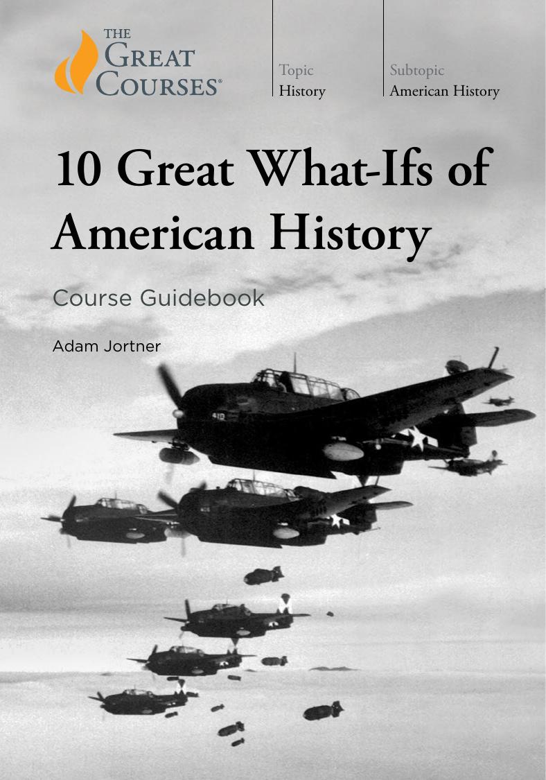 10 Great Whatifs Of American History Adam Jortner