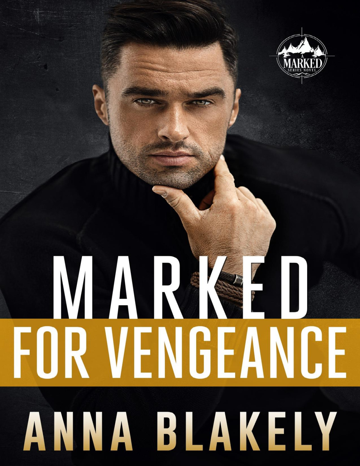 Marked For Vengeance Marked Series Book 7 Anna Blakely