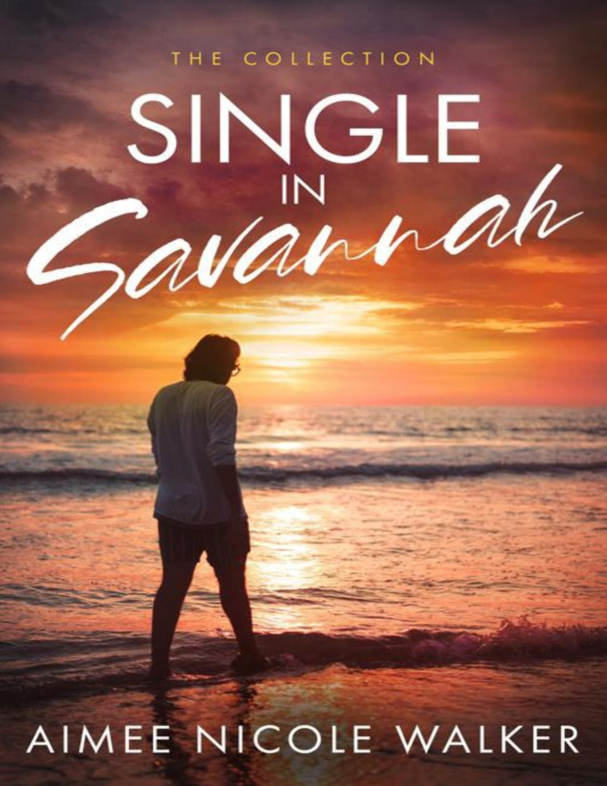 Single In Savannah The Collection Aimee Nicole Walker