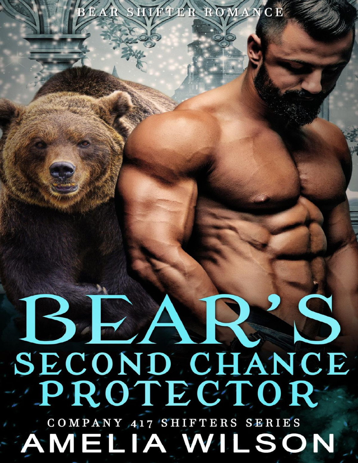 Bears Second Chance Protector Bear Shifter Romance Amelia Wilson