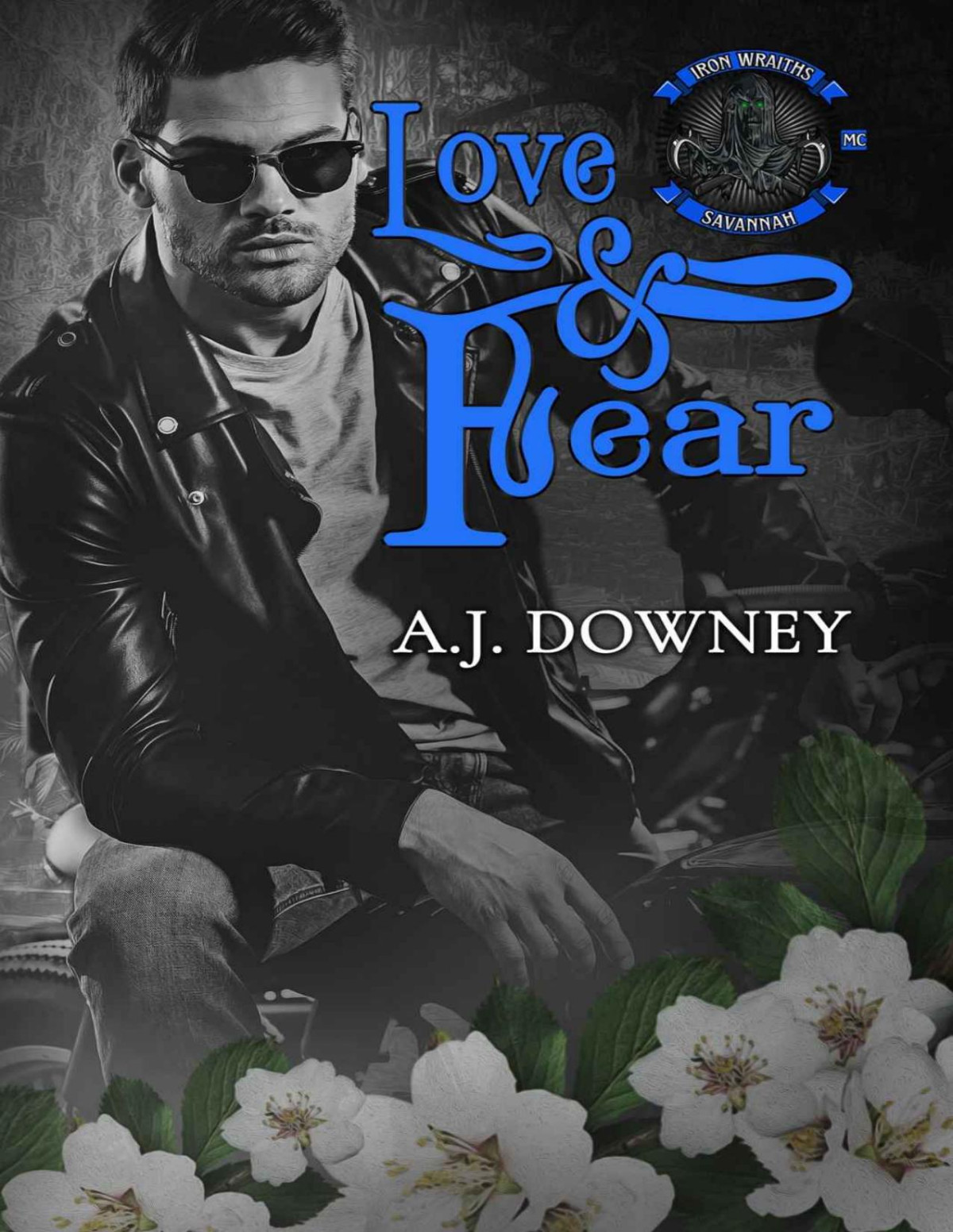 Love Fear Iron Wraiths Mc Aj Downey