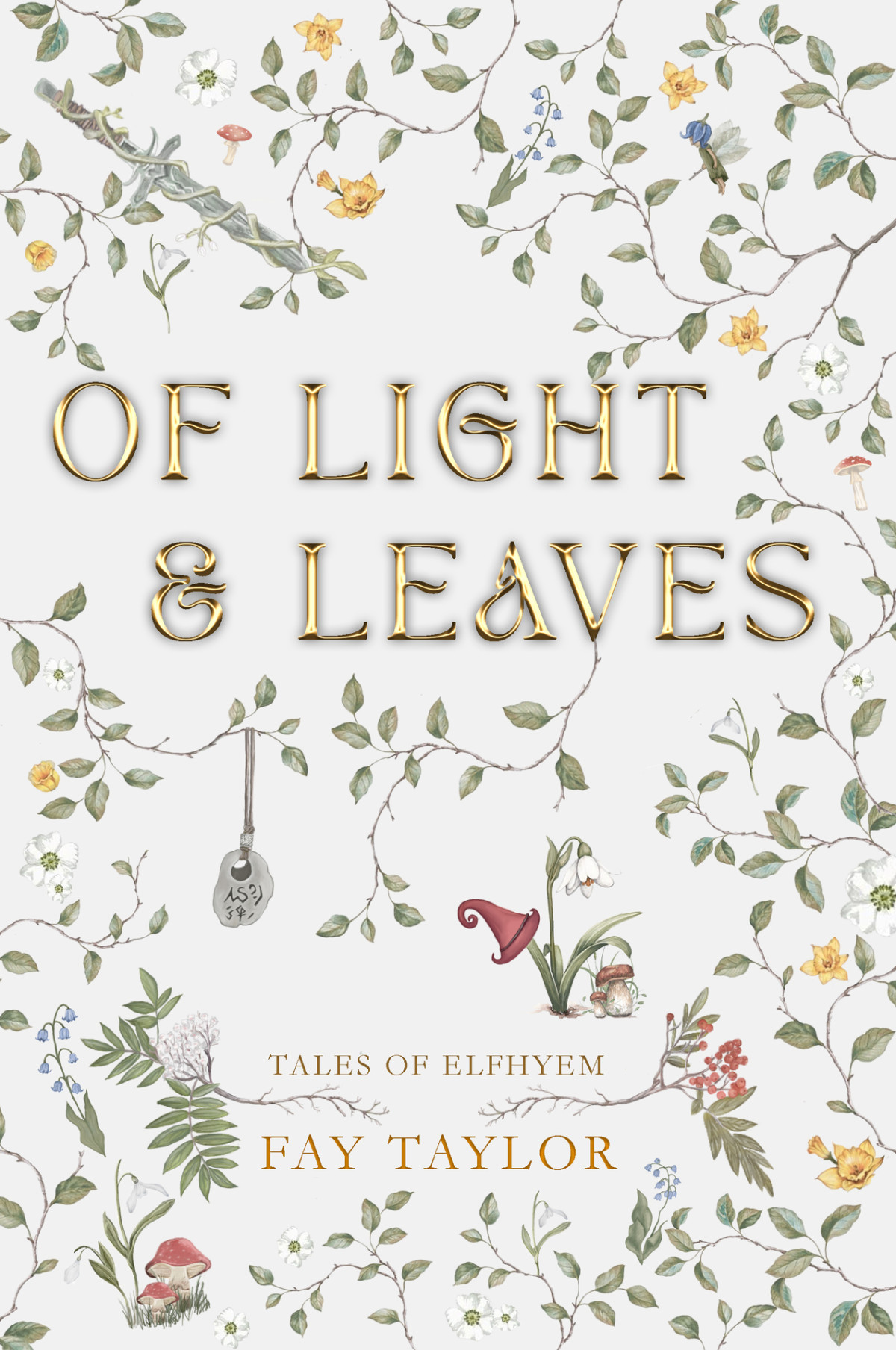 Of Light And Leaves Tales Of Elfhyem Book 1 Fay Taylor