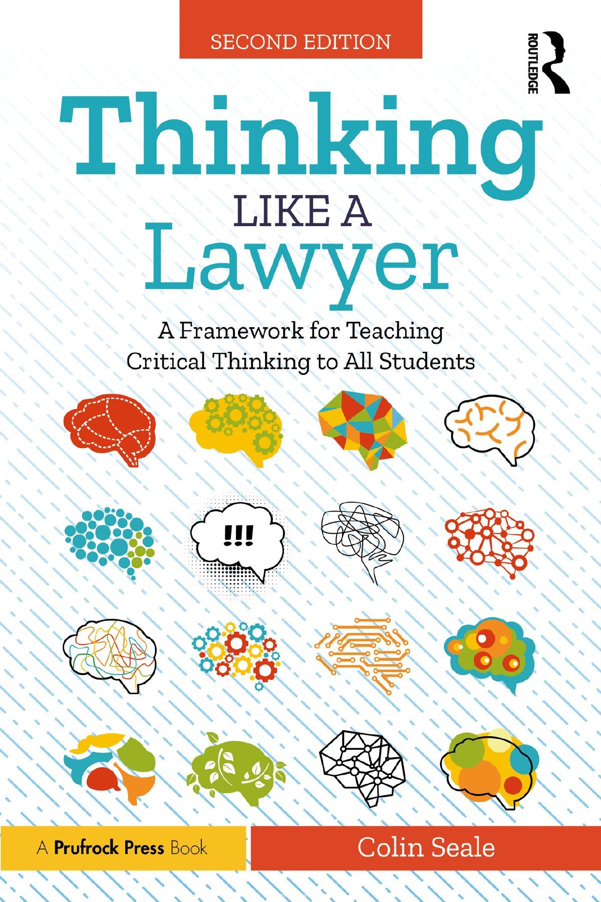 Thinking Like A Lawyer A Framework For Teaching Critical Thinking To All Students 2nd Colin Seale