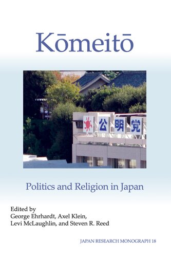 Kmeit Politics And Religion In Japan George Ehrhardt Axel Klein Levi Mclaughlin Steven R Reed