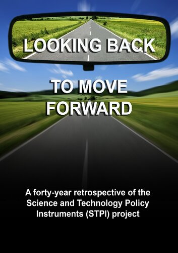 Looking Back To Move Forward A Fortyyear Retrospective Of The Science And Technology Policy Instruments Stpi Project Francisco Sagasti