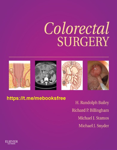 Colorectal Surgery 1st H Randolph Bailey Richard P Billingham