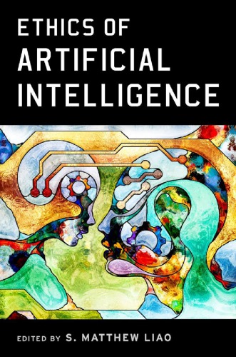 Ethics Of Artificial Intelligence 1st Edition S Matthew Liao