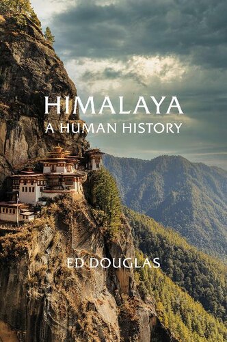 Himalaya A Human History Lowres Pics Maps Ed Douglas