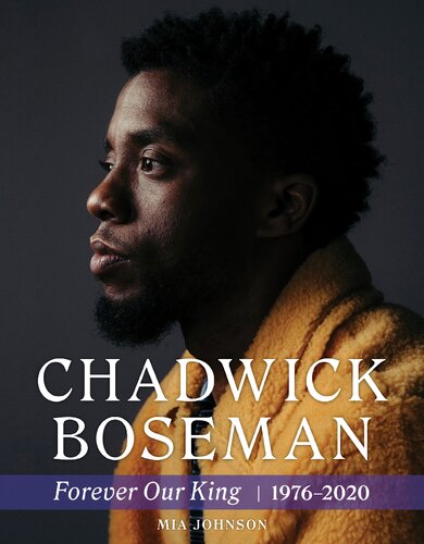 Chadwick Boseman Forever Our King 19762020 Mia Johnson