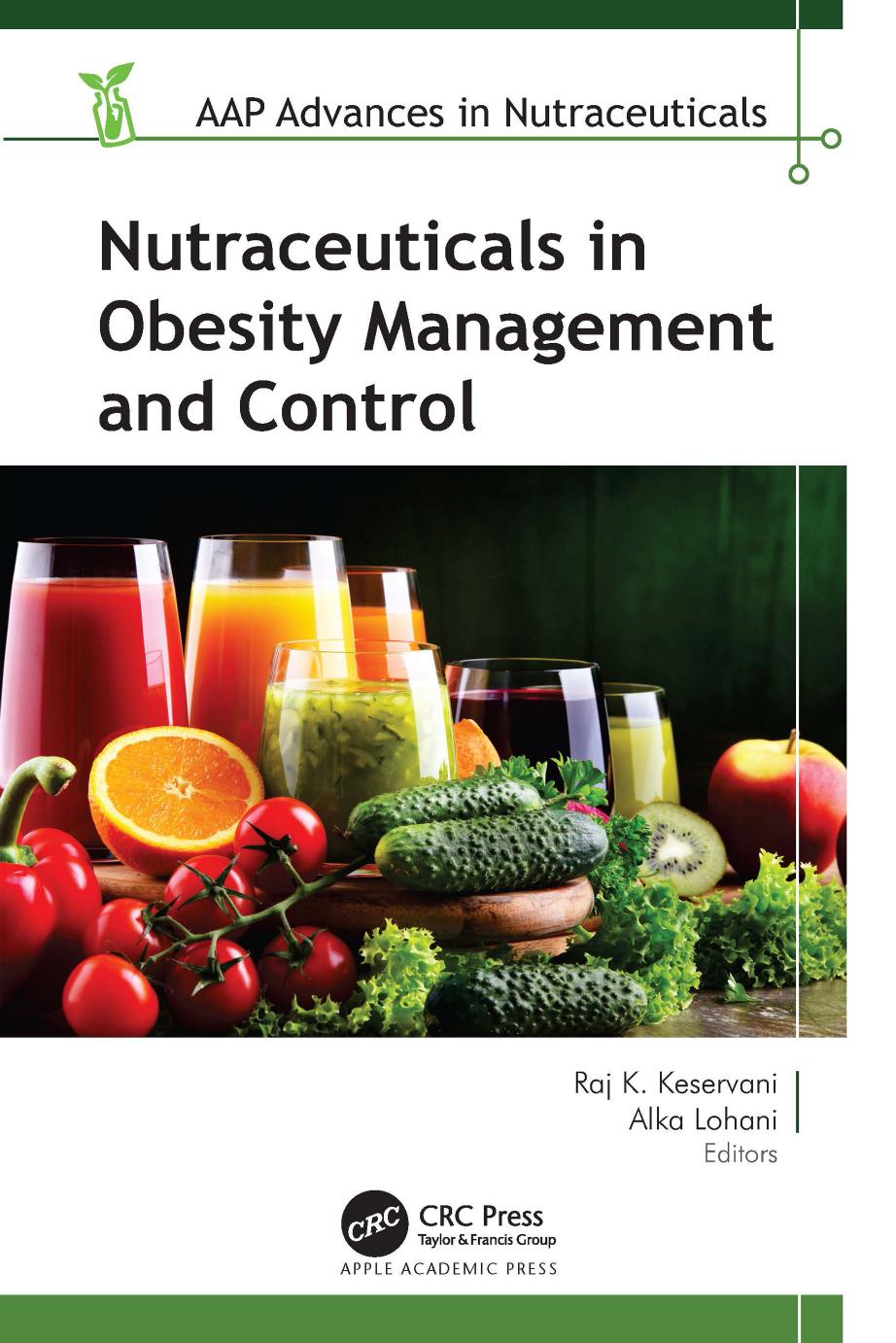 Nutraceuticals In Obesity Management And Control First Edition First Edition Raj K Keservani Alka Lohani