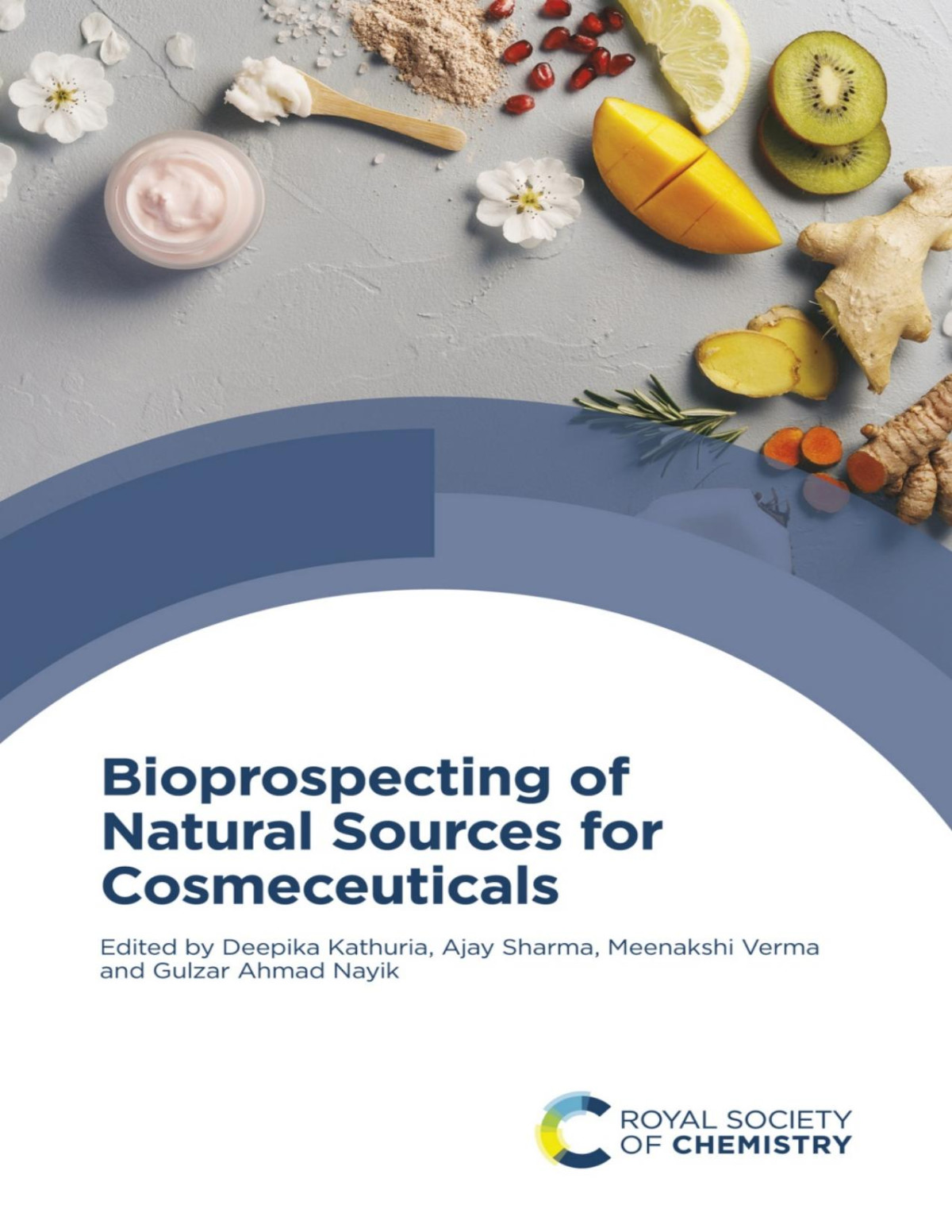 Bioprospecting Of Natural Sources For Cosmeceuticals Deepika Kathuria