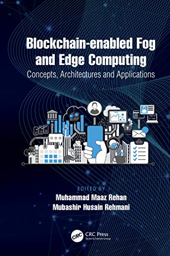 Blockchainenabled Fog And Edge Computing Concepts Architectures And Applications 1st Edition Muhammad Maaz Rehan