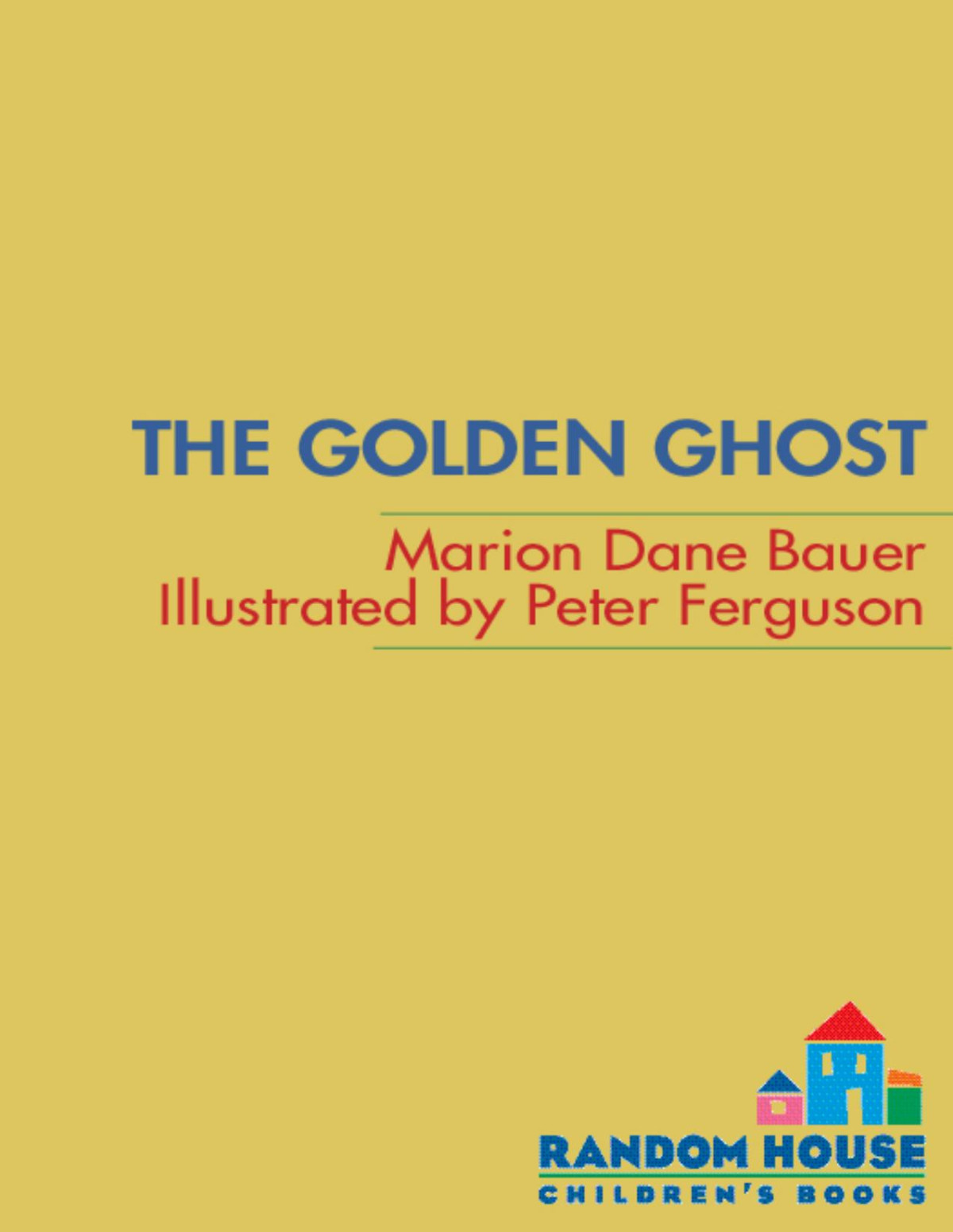 The Golden Ghost Marion Dane Bauer