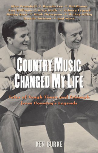 Country Music Changed My Life Ken Burke